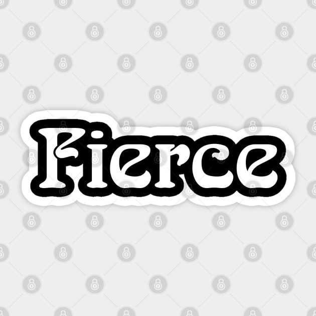 Fierce Sticker by Heartsake